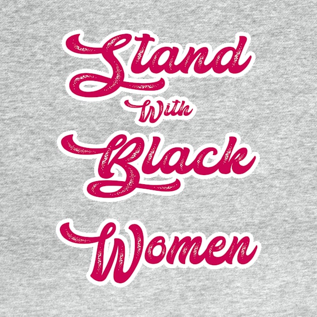 Stand With Black Women - Gift Family by YassShop